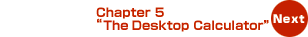 Next: Chapter5 The Desktop Calculator